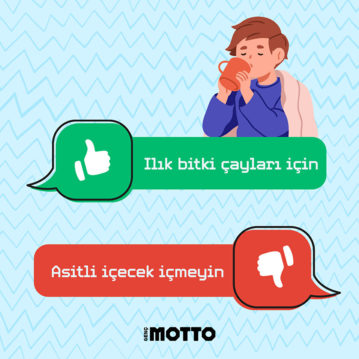 Ilık bitki çayları için, asiti içecekler içmeyin.