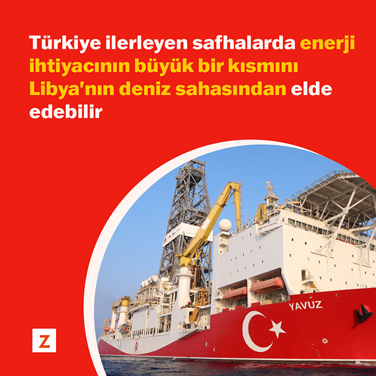 Türkiye ilerleyen safhalarda enerji ihtiyacının büyük bir kısmını Libya'nın deniz sahasından elde edebilir