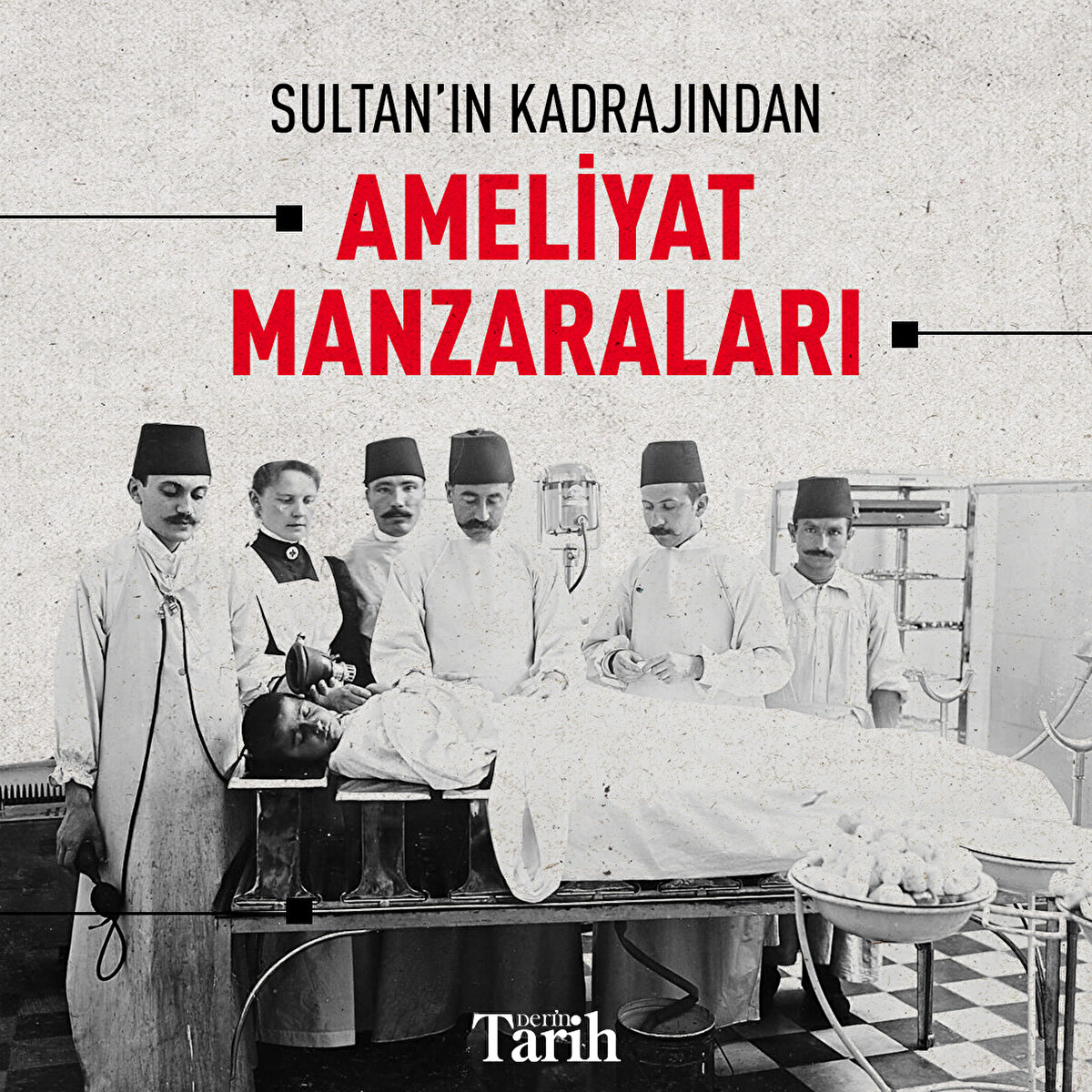 Sultan’ın Kadrajından Ameliyat Manzaraları