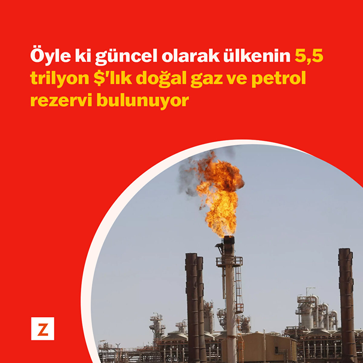 Öyle ki güncel olarak ülkenin 5,5 trilyon $'lık doğalgaz ve petrol rezervi bulunuyor
