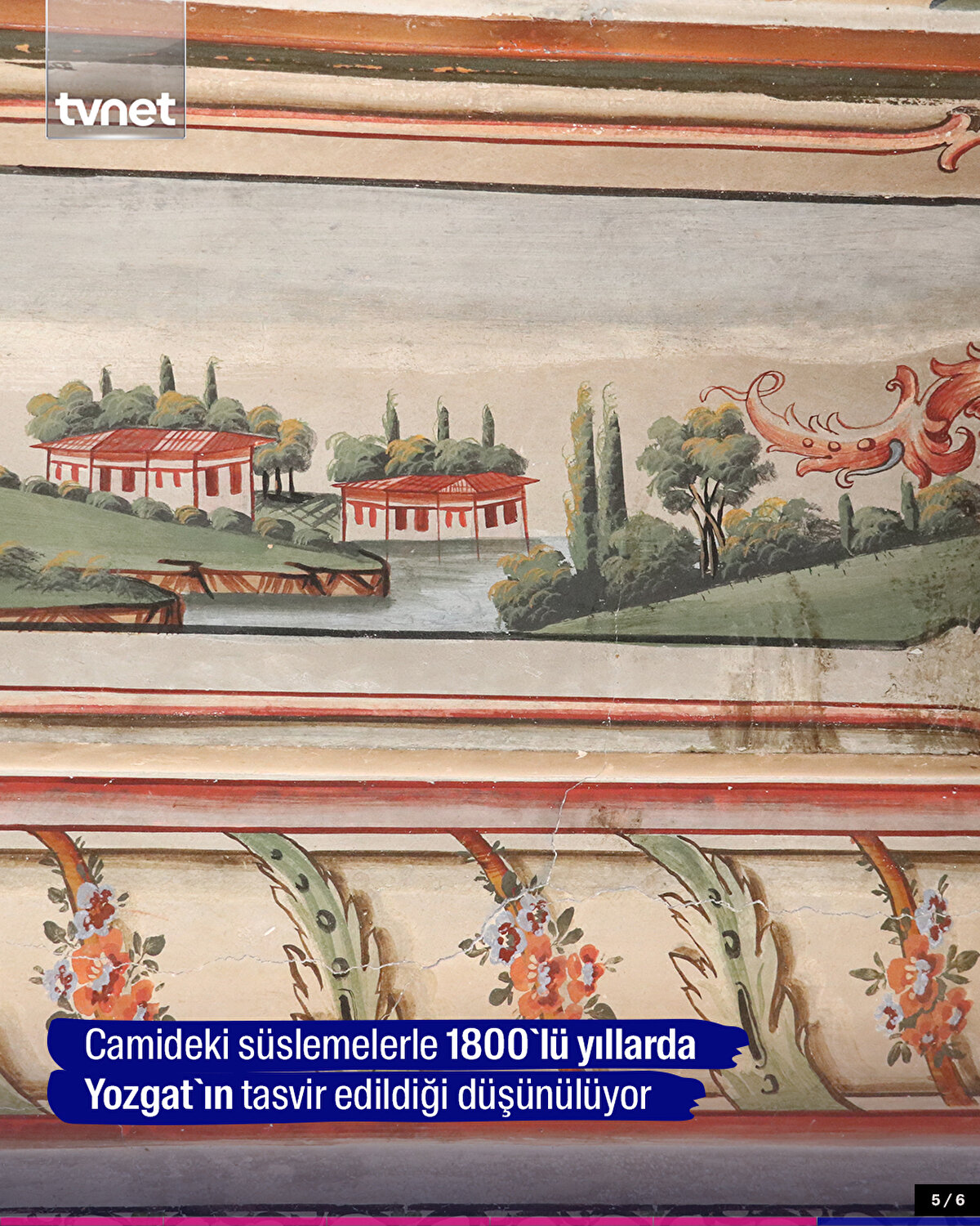 Camideki süslemelerle 1800`lü yıllarda Yozgat`ın tasvir edildiği düşünülüyor.