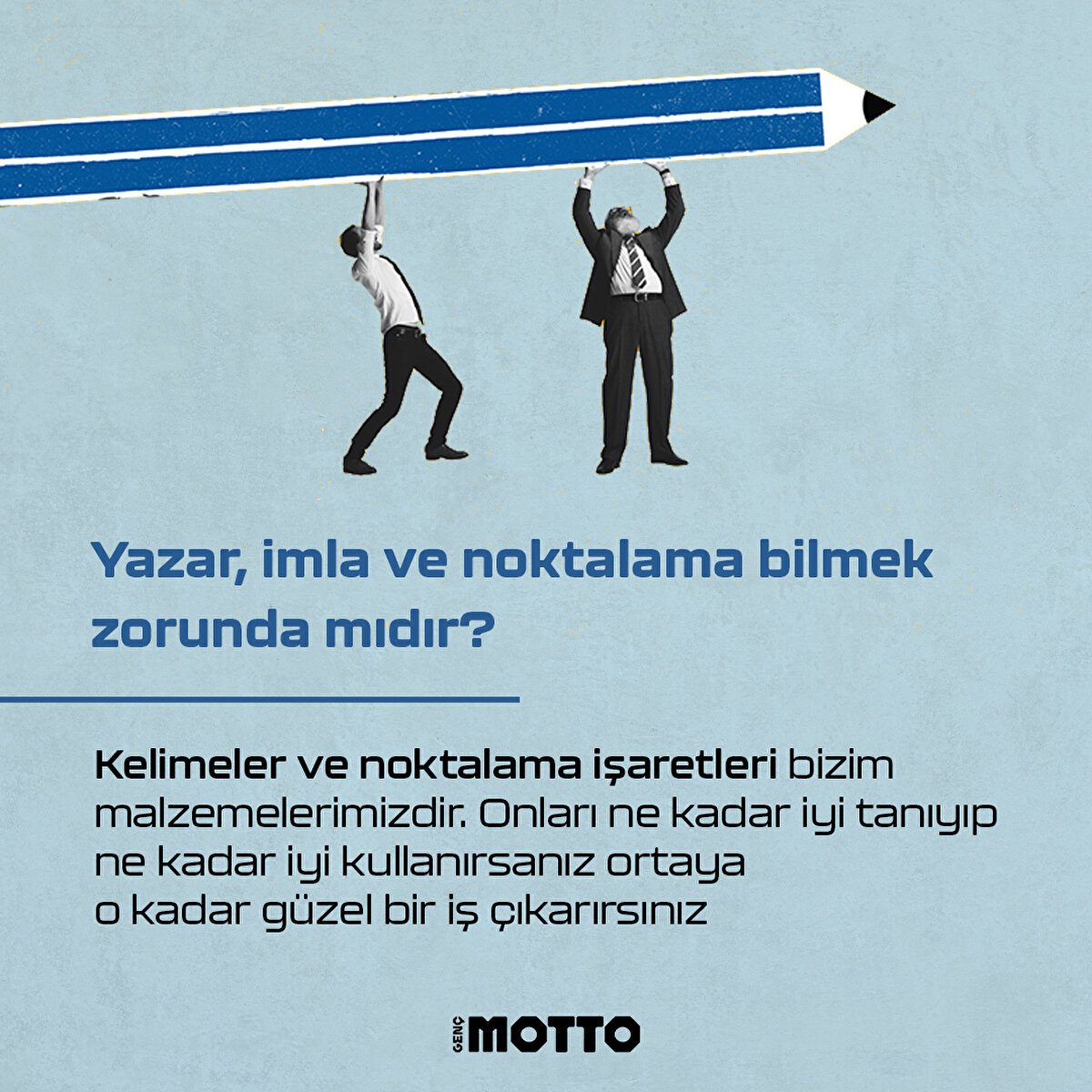 Yazar, imla ve noktalama bilmek zorunda mıdır?