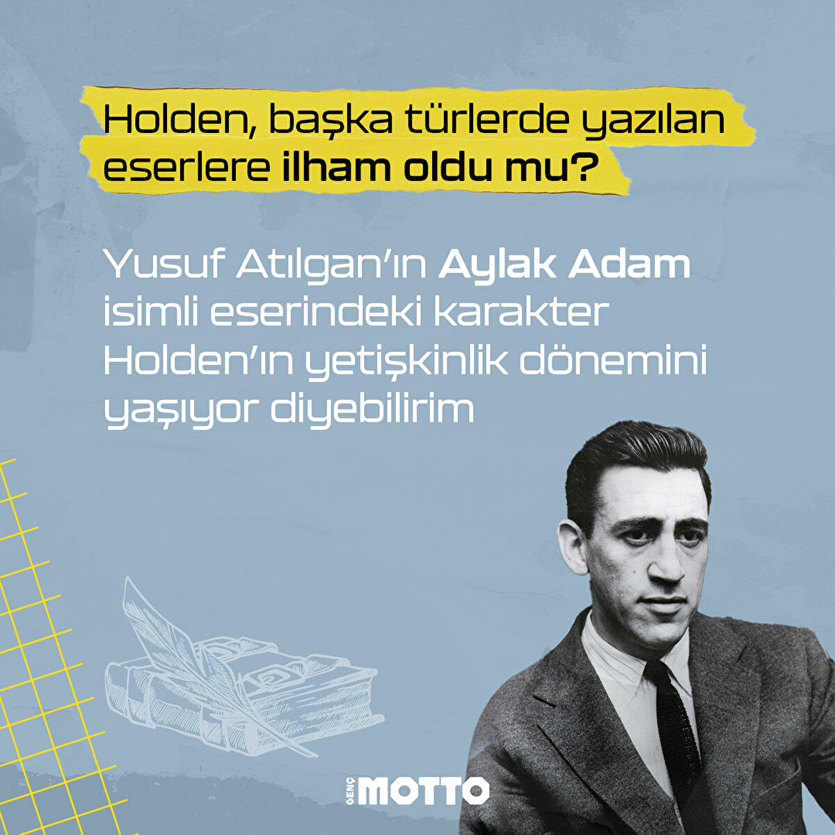 Holden, başka türlerde yazılan eserlere ilham oldu mu?