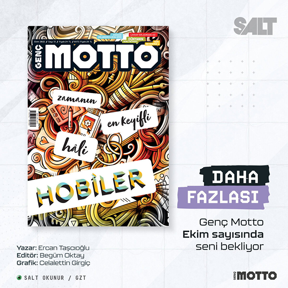 Daha fazlası Gen&#231; Motto Ekim sayısında seni bekliyor!