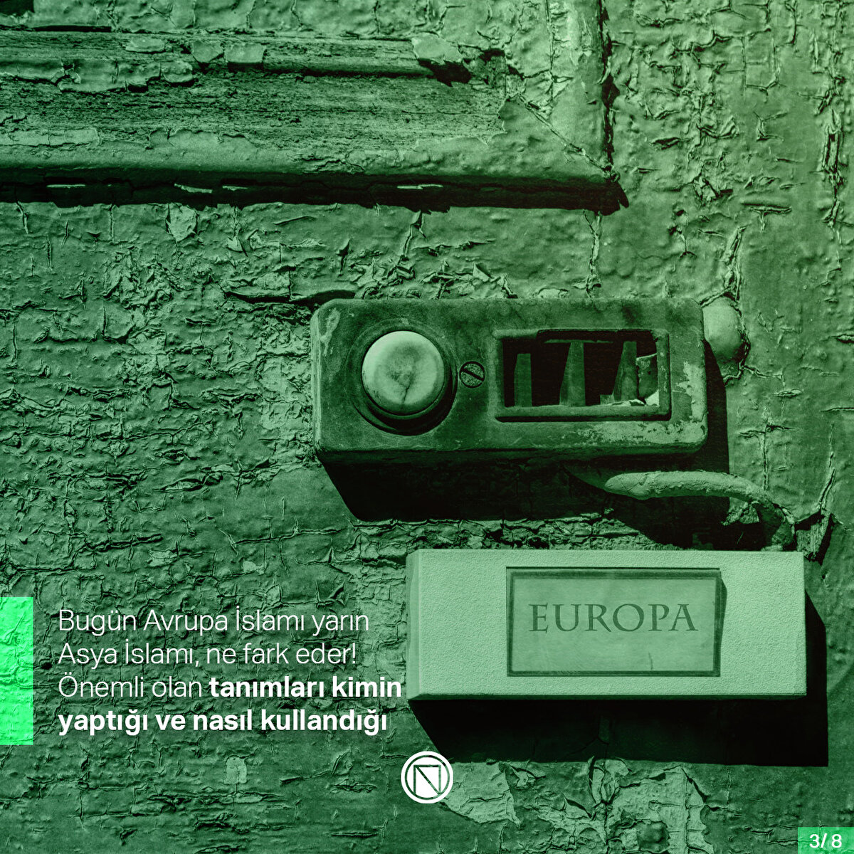 Bugün Avrupa İslamı yarın Asya İslamı, ne fark eder! Önemli olan tanımları kimin yaptığı ve nasıl kullandığı