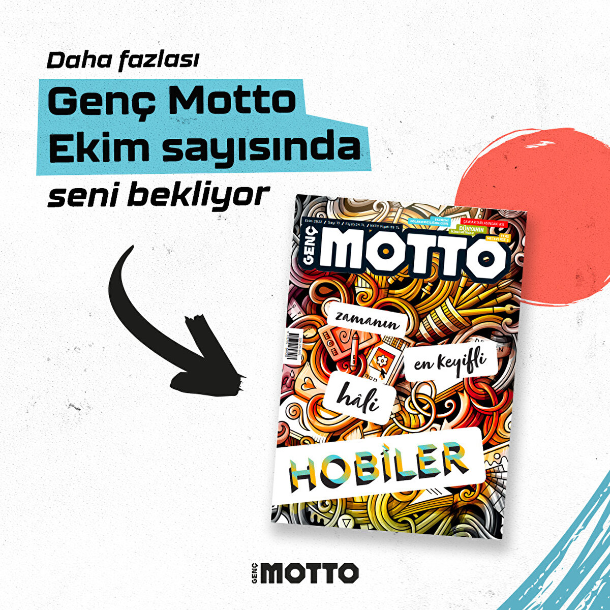 Daha fazlası Gen&#231; Motto Ekim sayısında seni bekliyor