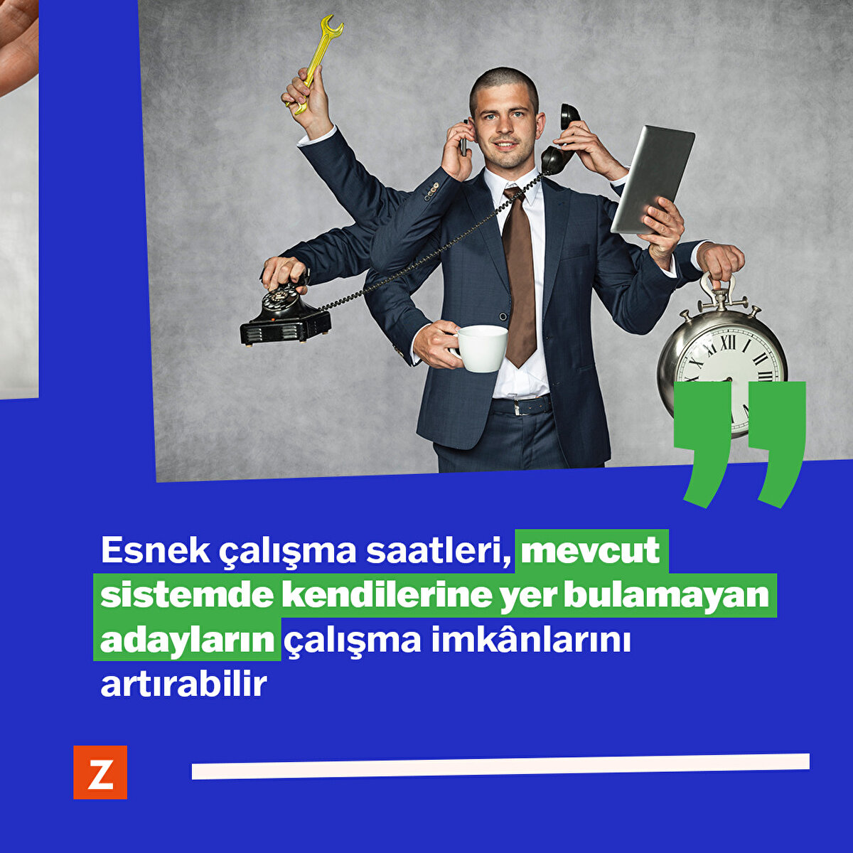 Esnek çalışma saatleri, mevcut sistemde kendilerine yer bulamayan adayların çalışma imkânlarını artırabilir