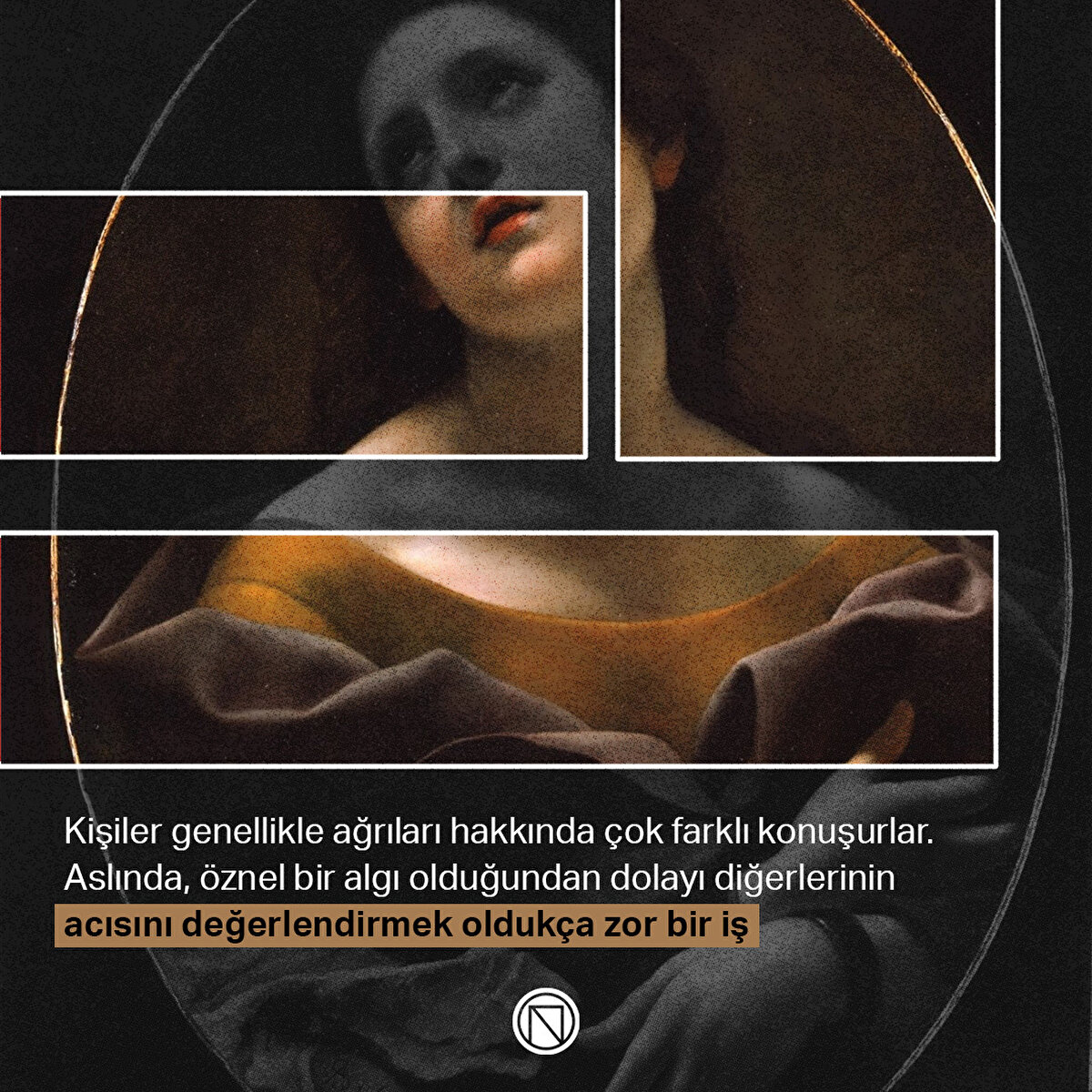 Kişiler genellikle ağrıları hakkında çok farklı konuşurlar. Aslında, öznel bir algı olduğundan dolayı diğerlerinin acısını değerlendirmek oldukça zor bir iş
