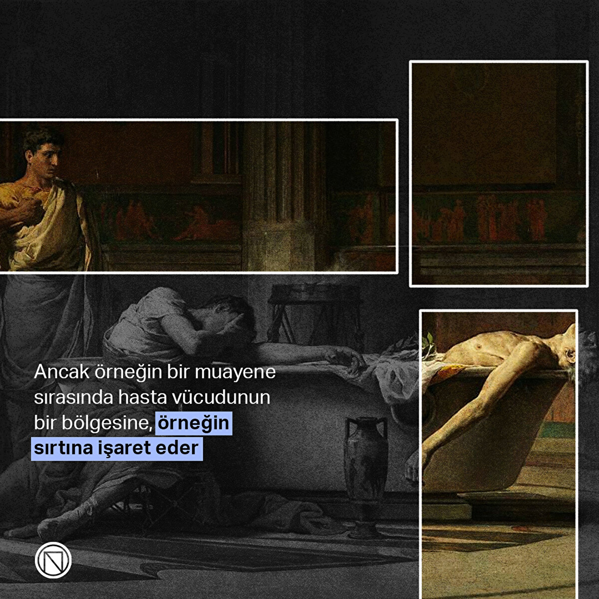 Ancak örneğin bir muayene sırasında hasta vücudunun bir bölgesine, örneğin sırtına işaret eder
