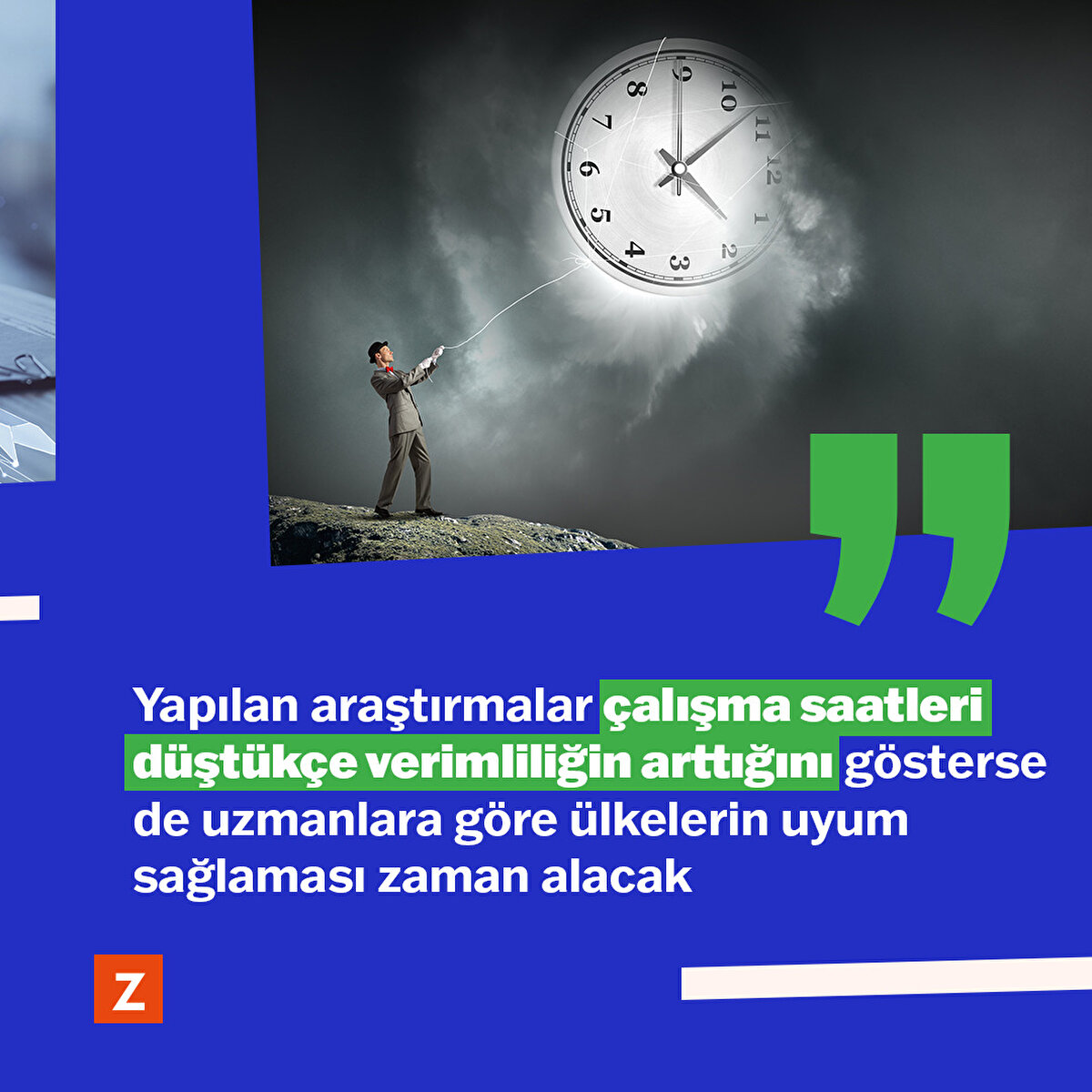 Yapılan araştırmalar çalışma saatleri düştükçe verimliliğin arttığını gösterse de uzmanlara göre ülkelerin uyum sağlaması zaman alacak  