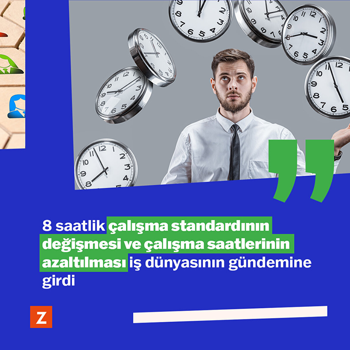 8 saatlik çalışma standardının değişmesi ve çalışma saatlerinin azaltılması iş dünyasının gündemine girdi  
