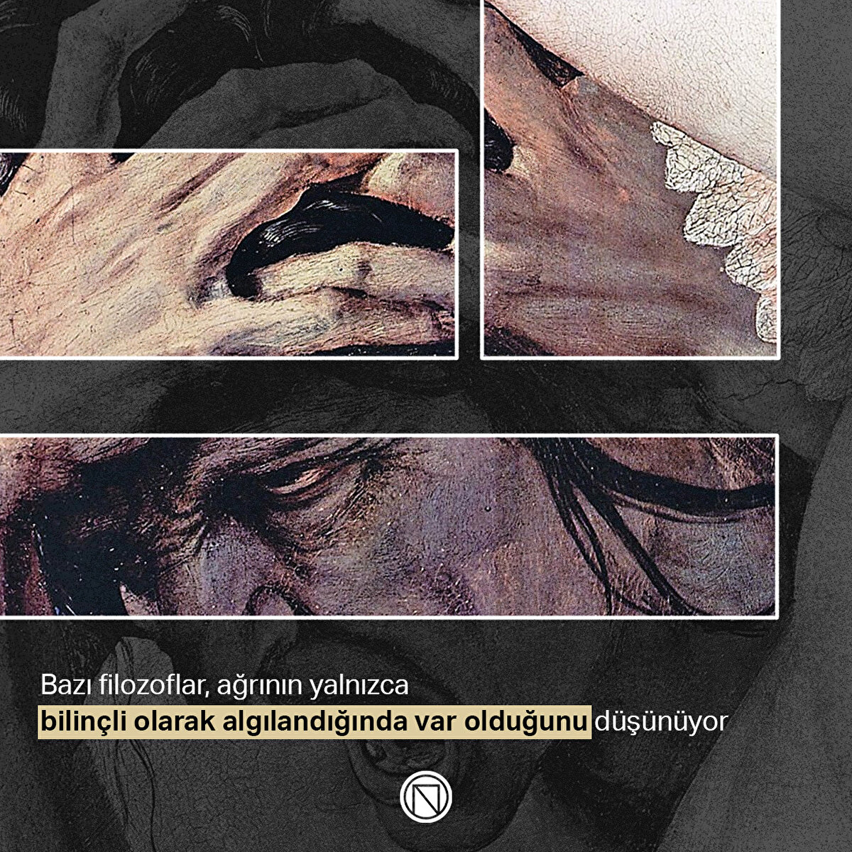 Bazı filozoflar, ağrının yalnızca bilinçli olarak algılandığında var olduğunu düşünüyor
