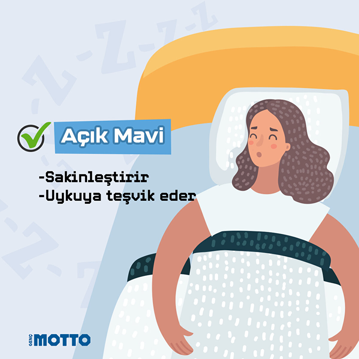 Açık mavi, sakinleştirir ve uykuya teşvik eder