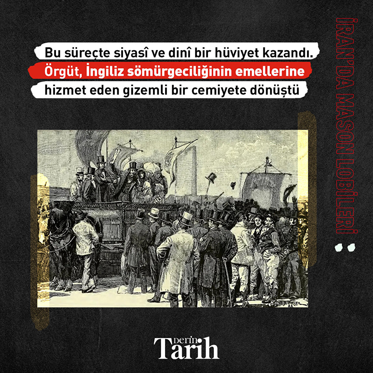Bu süreçte siyasî ve dinî bir hüviyet kazandı. Örgüt, İngiliz sömürgeciliğinin emellerine hizmet eden gizemli bir cemiyete dönüştü