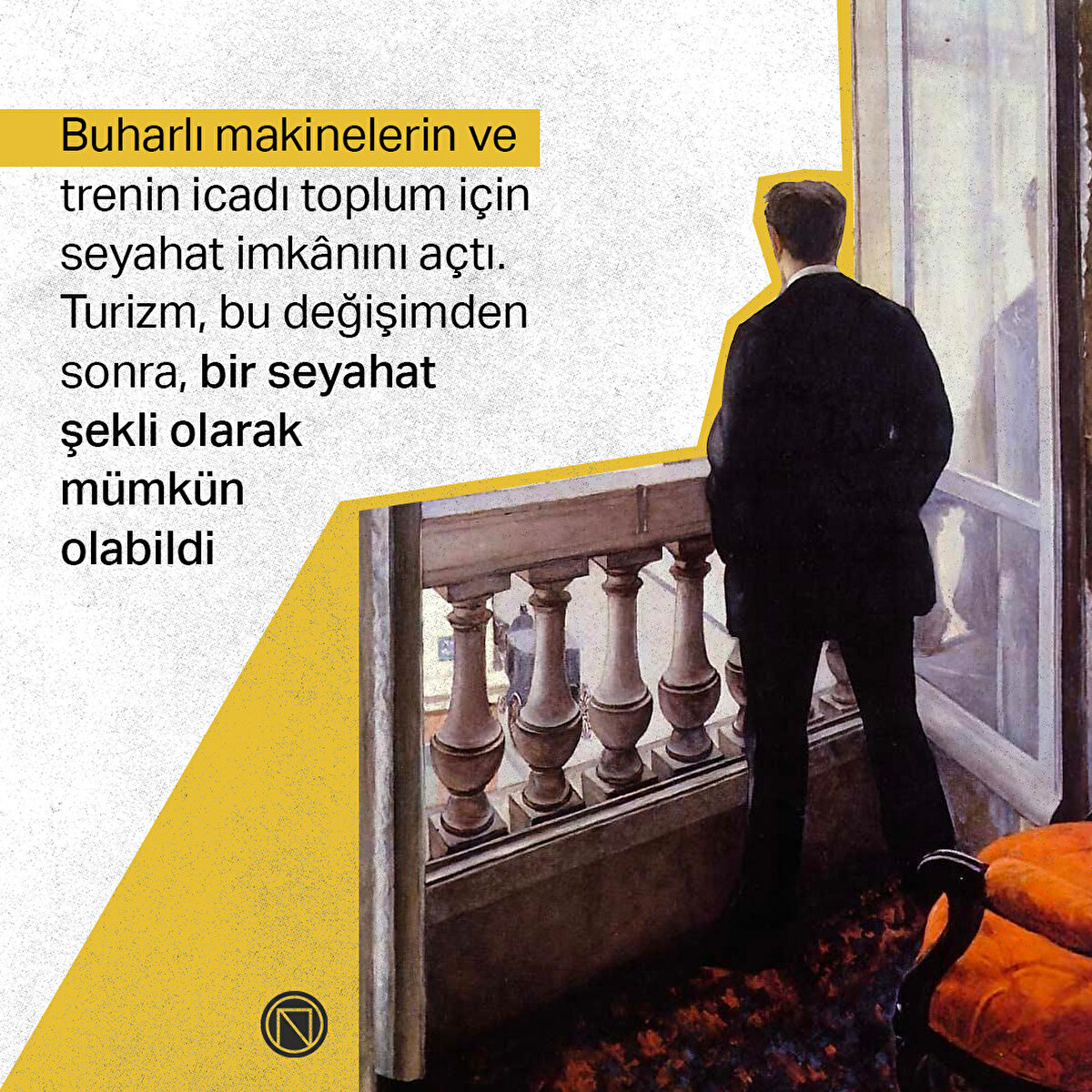 Buharlı makinelerin ve trenin icadı toplum için seyahat imkânını açtı. Turizm, bu değişimden sonra, bir seyahat şekli olarak mümkün olabildi