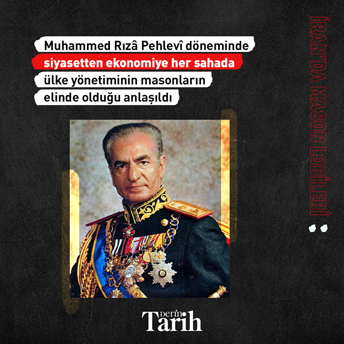 Muhammed Rızâ Pehlevî döneminde siyasetten ekonomiye her sahada ülke yönetiminin masonların elinde olduğu anlaşıldı