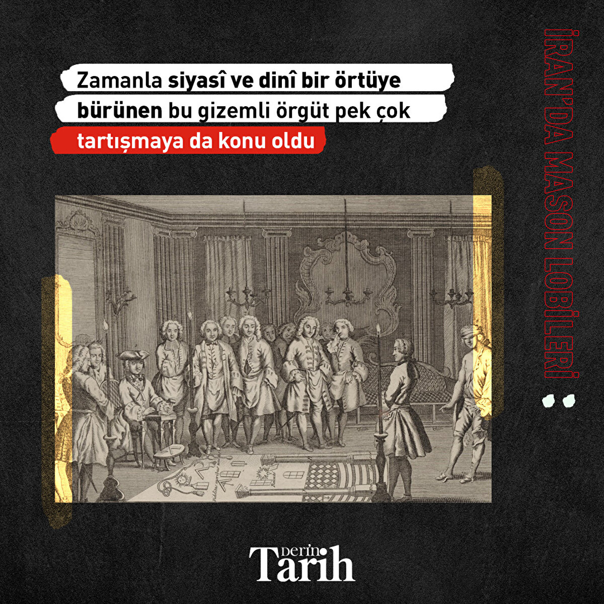 Zamanla siyasî ve dinî bir örtüye bürünen bu gizemli örgüt pek çok tartışmaya da konu oldu