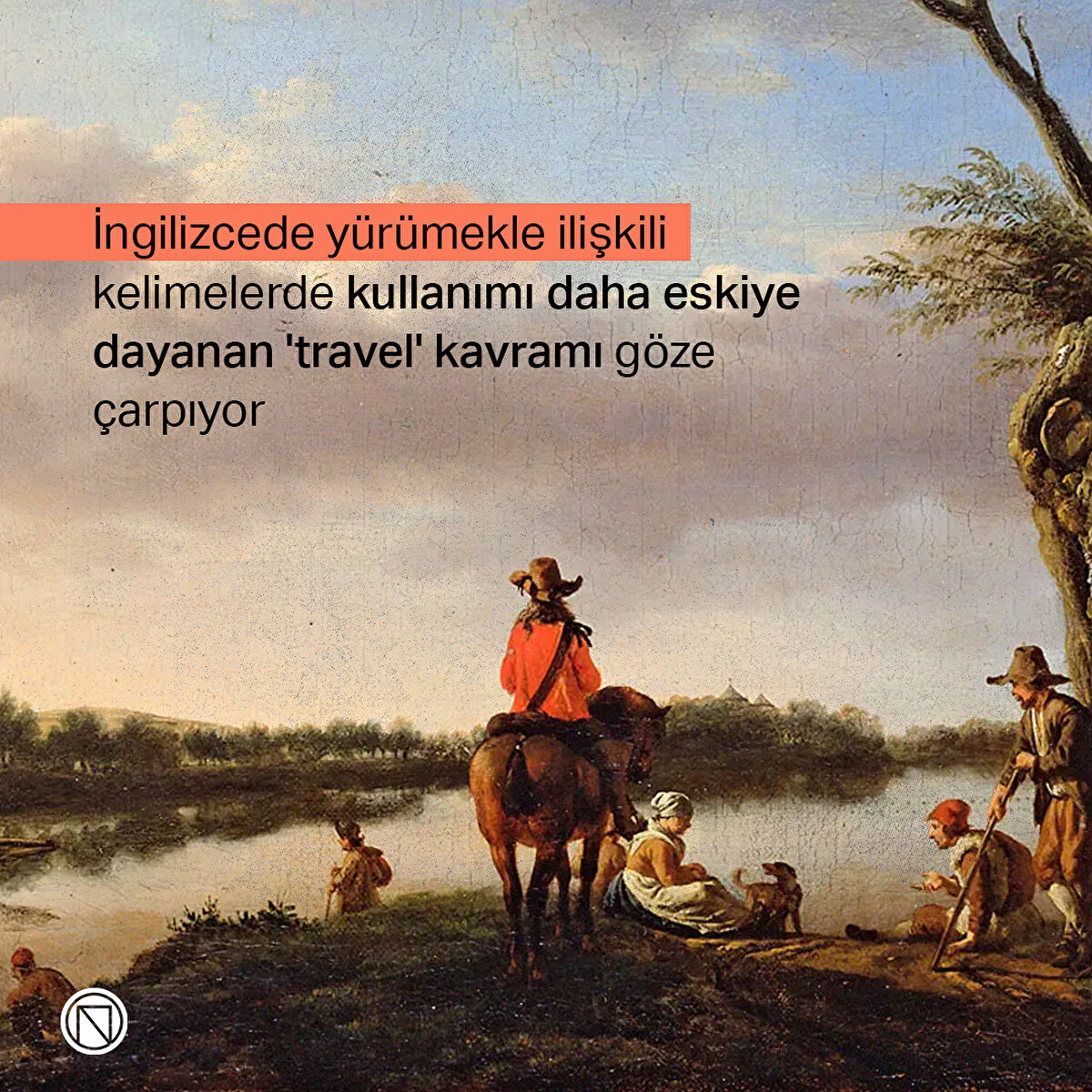 İngilizcede yürümekle ilişkili kelimelerde kullanımı daha eskiye dayanan 'travel' kavramı göze çarpıyor