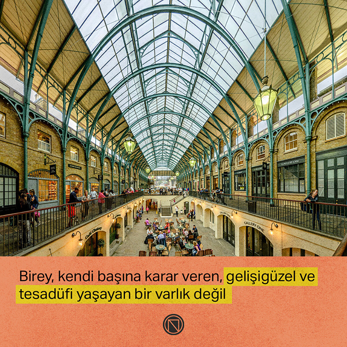 Birey, kendi başına karar veren, gelişigüzel ve tesadüfi yaşayan bir varlık değil
