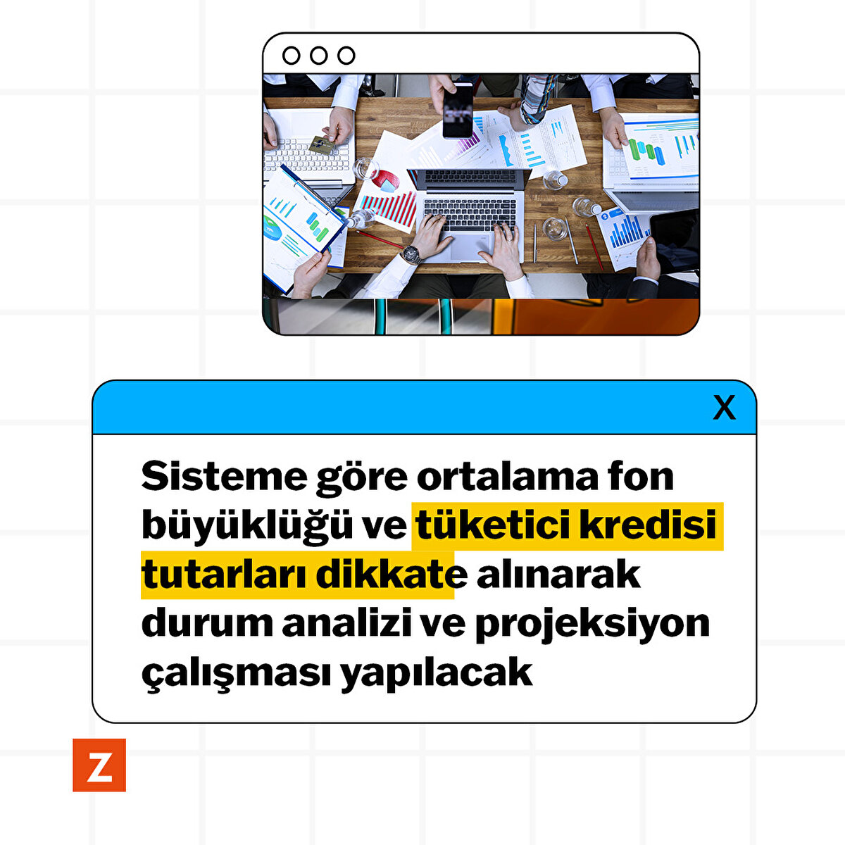 Sisteme göre ortalama fon büyüklüğü, ortalama tüketici kredisi tutarları dikkate alınarak durum analizi ve projeksiyon çalışması yapılacak