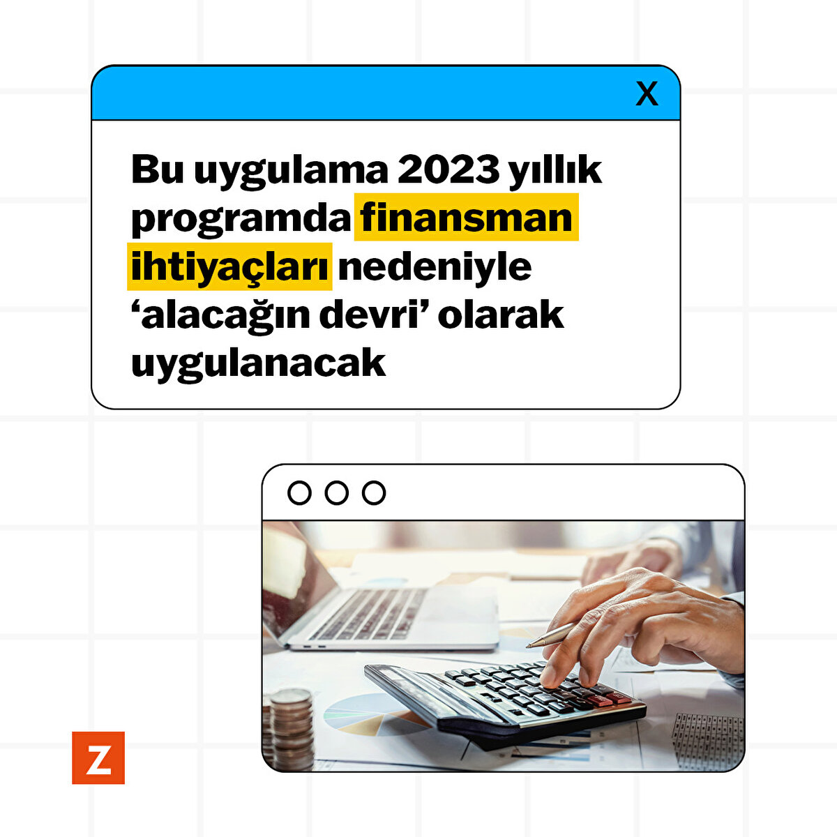 Bu uygulama 2023 yıllık programda finansman ihtiyaçları nedeniyle  ‘alacağın devri’ olarak uygulanacak