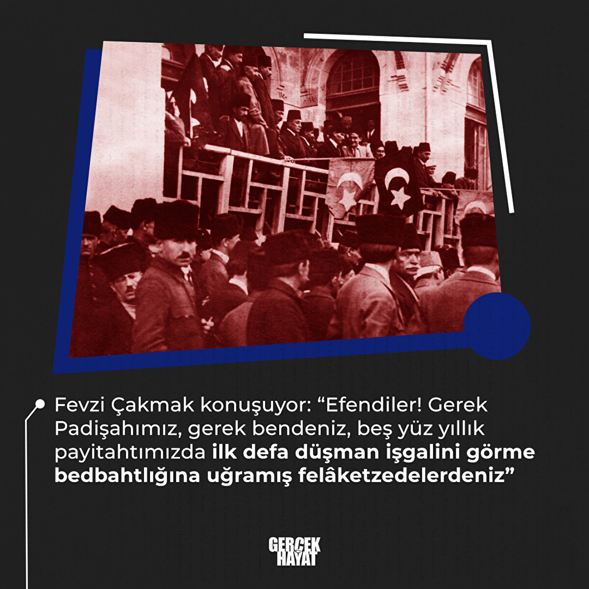 Payitahtımızda ilk defa düşman işgalini görme bedbahtlığına uğradık