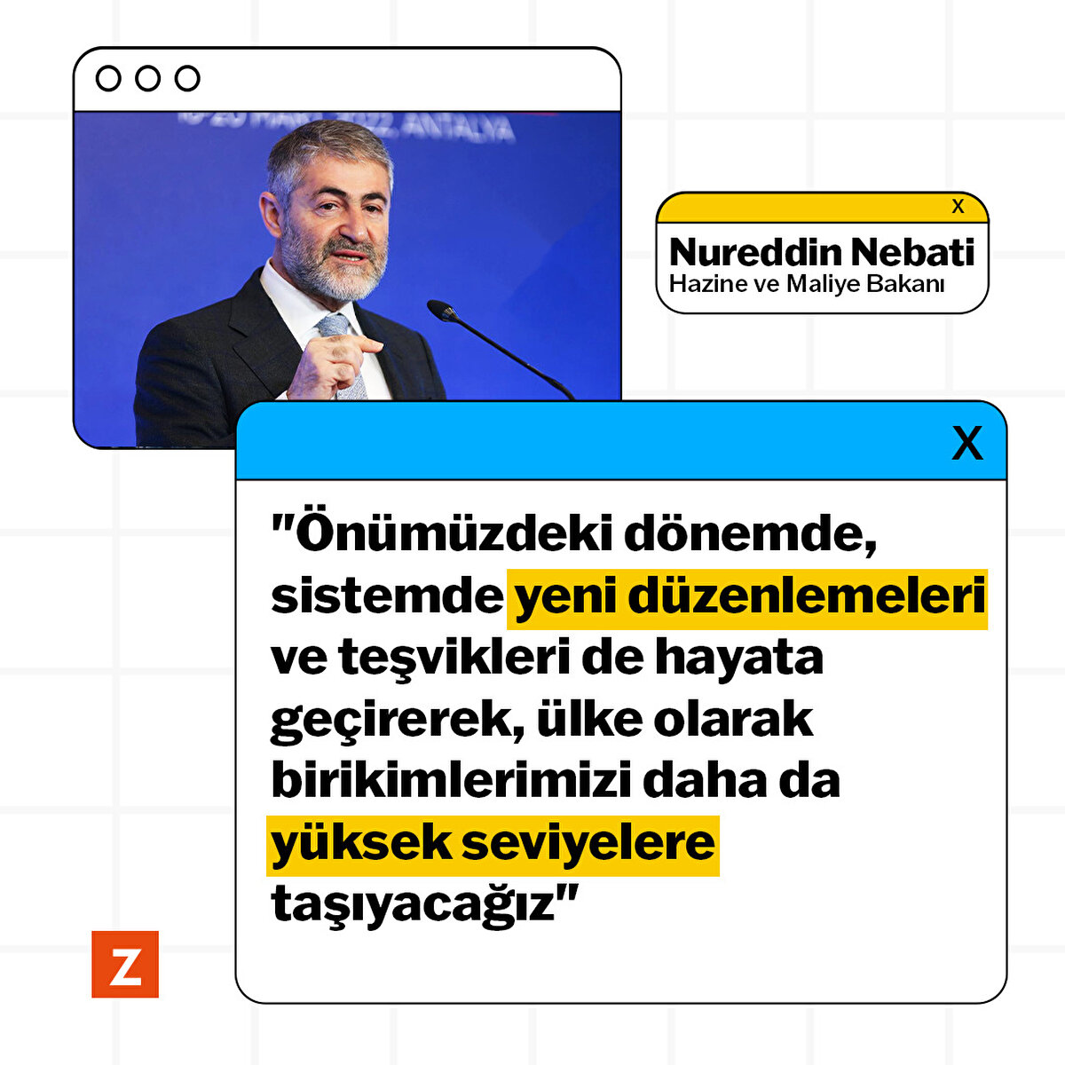 Hazine ve Maliye Bakanı Nureddin Nebati, 
"Önümüzdeki dönemde, sistemde yeni düzenlemeleri ve teşvikleri de hayata geçirerek, ülke olarak birikimlerimizi daha da yüksek seviyelere taşıyacağız" diyerek  yeni düzenleme sinyali vermişti
