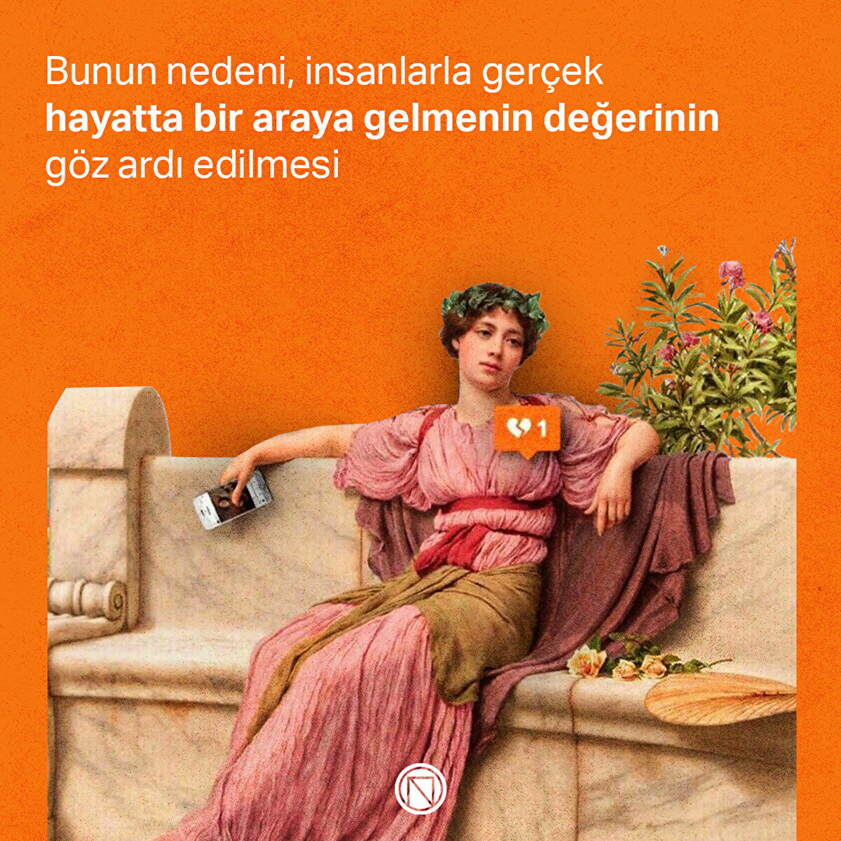 Bunun nedeni, insanlarla gerçek hayatta bir araya gelmenin değerinin göz ardı edilmesi
