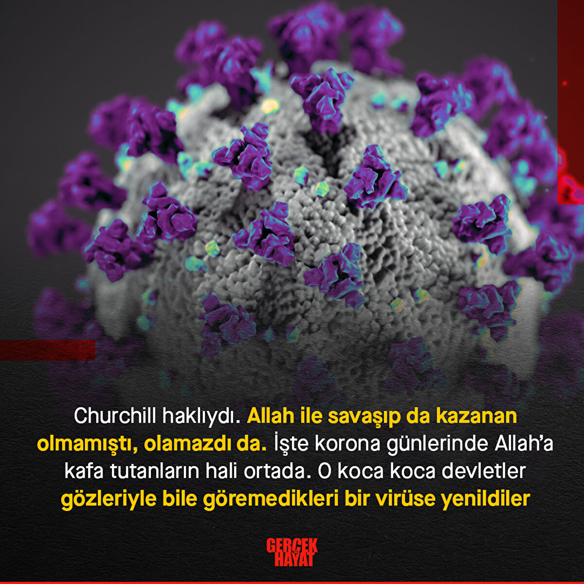 O koca koca devletler gözleriyle bile göremedikleri bir virüse yenildiler