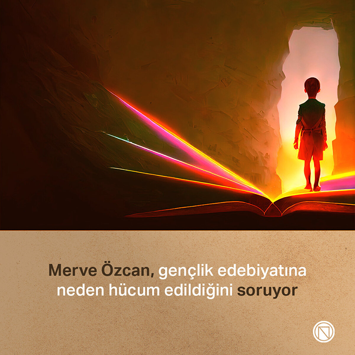 Merve Özcan, gençlik edebiyatına neden hücum edildiğini soruyor
