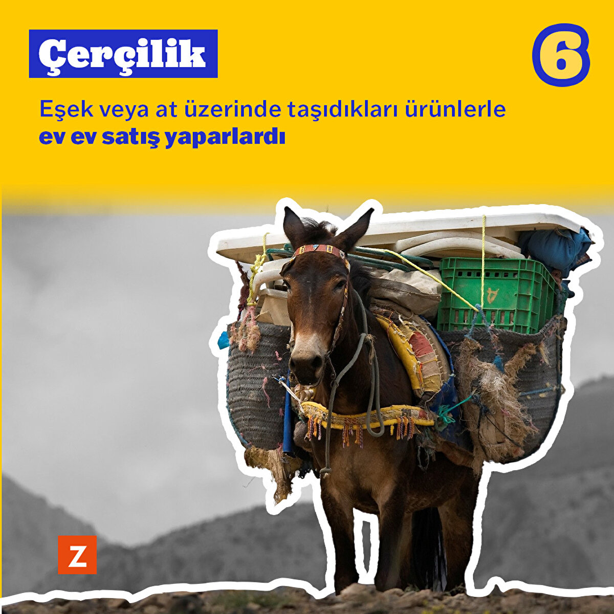 Çerçiler at üzerinde taşıdıkları malzemelerle köy köy gezip satış yaparlardı.