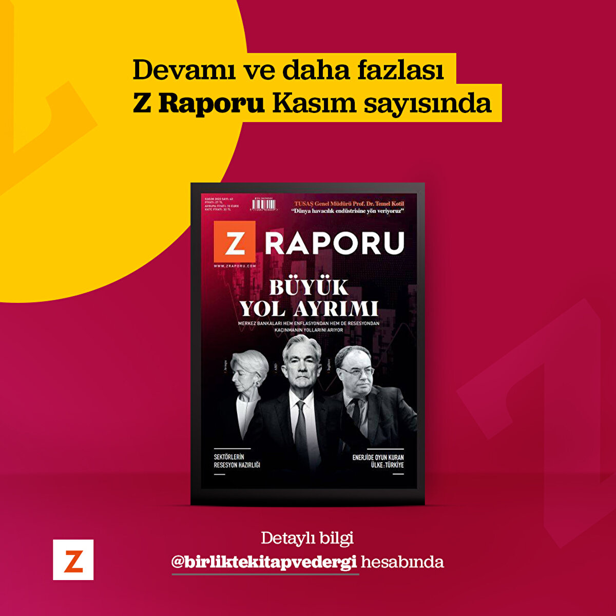 Devamı ve daha fazlası Z Raporu Kasım sayısında.