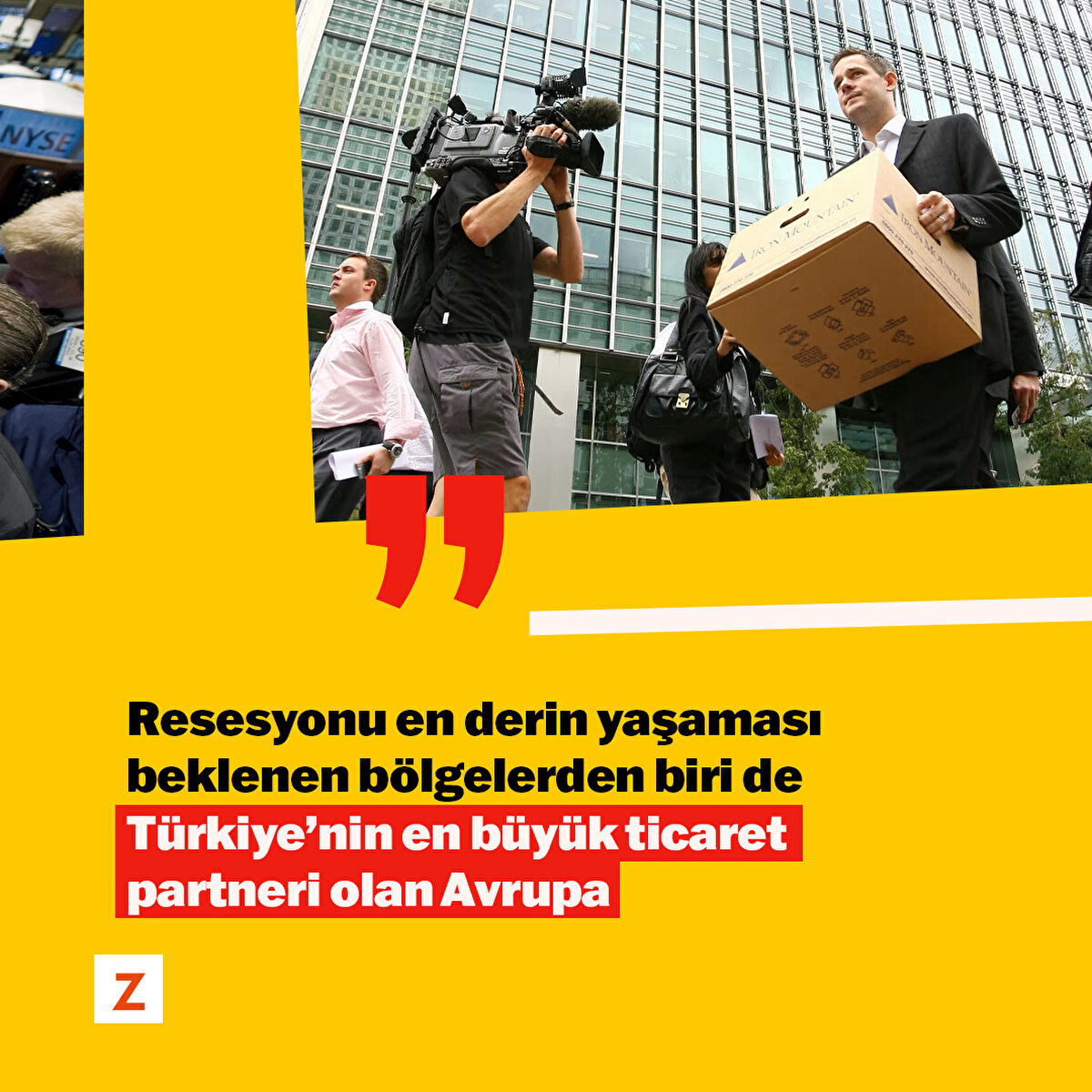 Resesyonu en derin yaşaması beklenen bölgelerden biri de Türkiye’nin en büyük ticaret partneri olan Avrupa