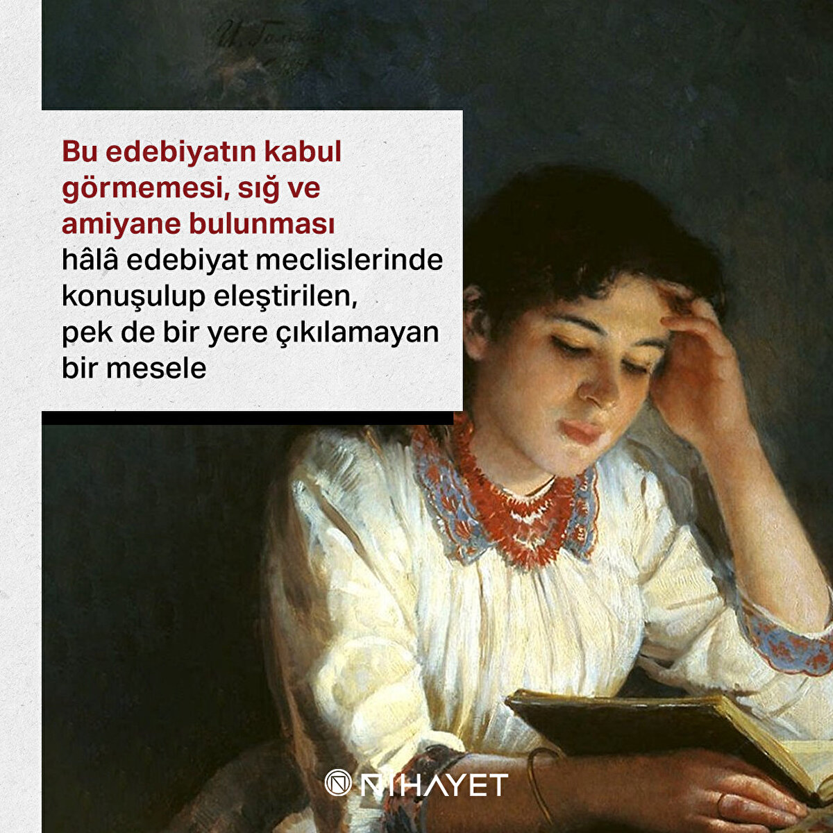 Bu edebiyatın kabul görmemesi, sığ ve amiyane bulunması hâlâ edebiyat meclislerinde konuşulup eleştirilen, pek de bir yere çıkılamayan bir mesele
