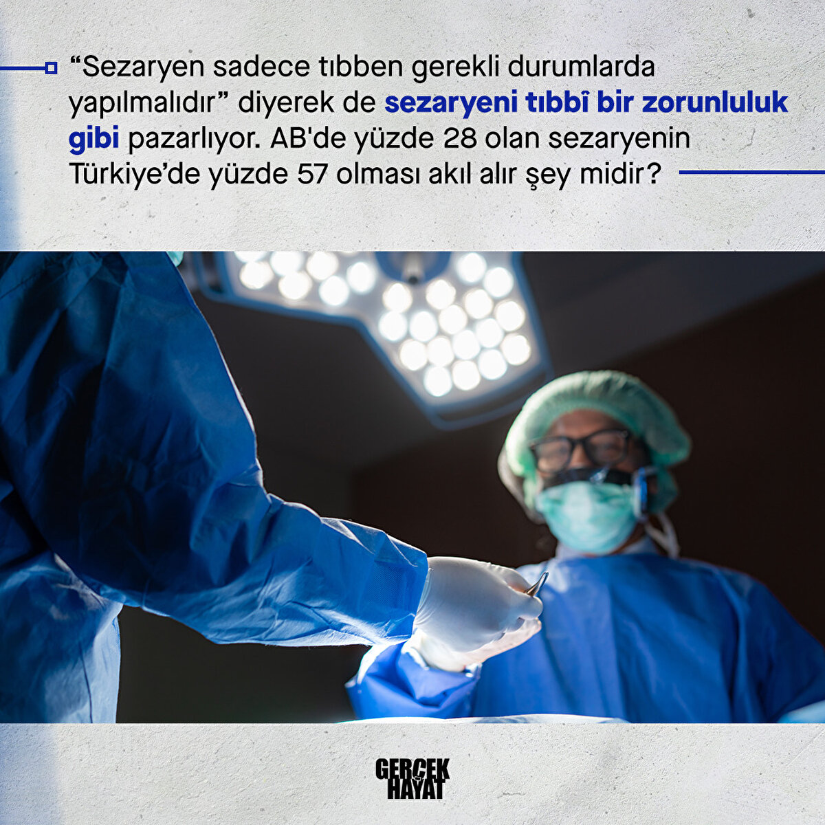 AB'de yüzde 28 olan sezaryenin Türkiye’de yüzde 57 olması akıl alır şey midir? 