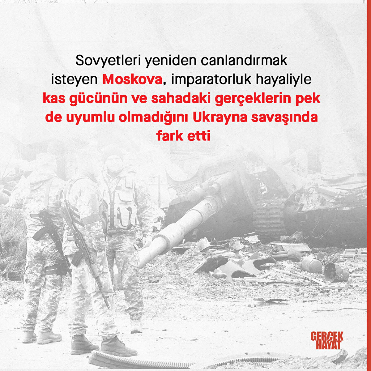 Sahadaki gerçeklerin pek de uyumlu olmadığını Ukrayna savaşında fark etti