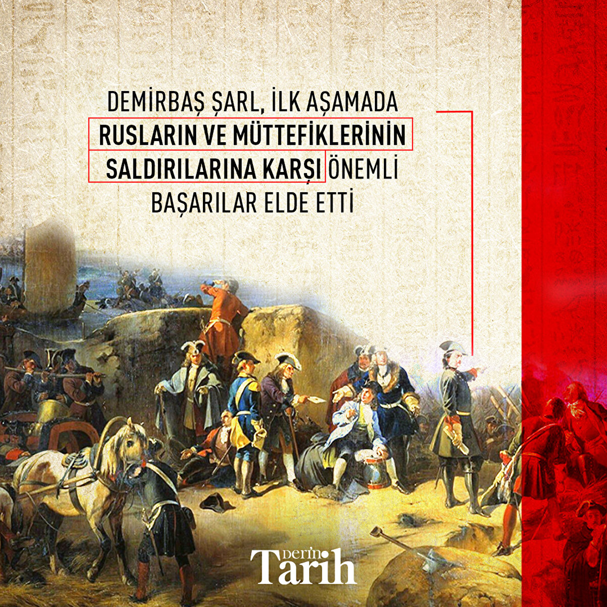 Demirbaş Şarl, ilk aşamada Rusların ve müttefiklerinin saldırılarına karşı önemli başarılar elde etti