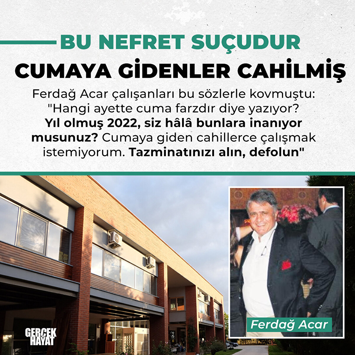 "Cumaya giden cahillerce çalışmak istemiyorum. Tazminatınızı alın, defolun" dedi