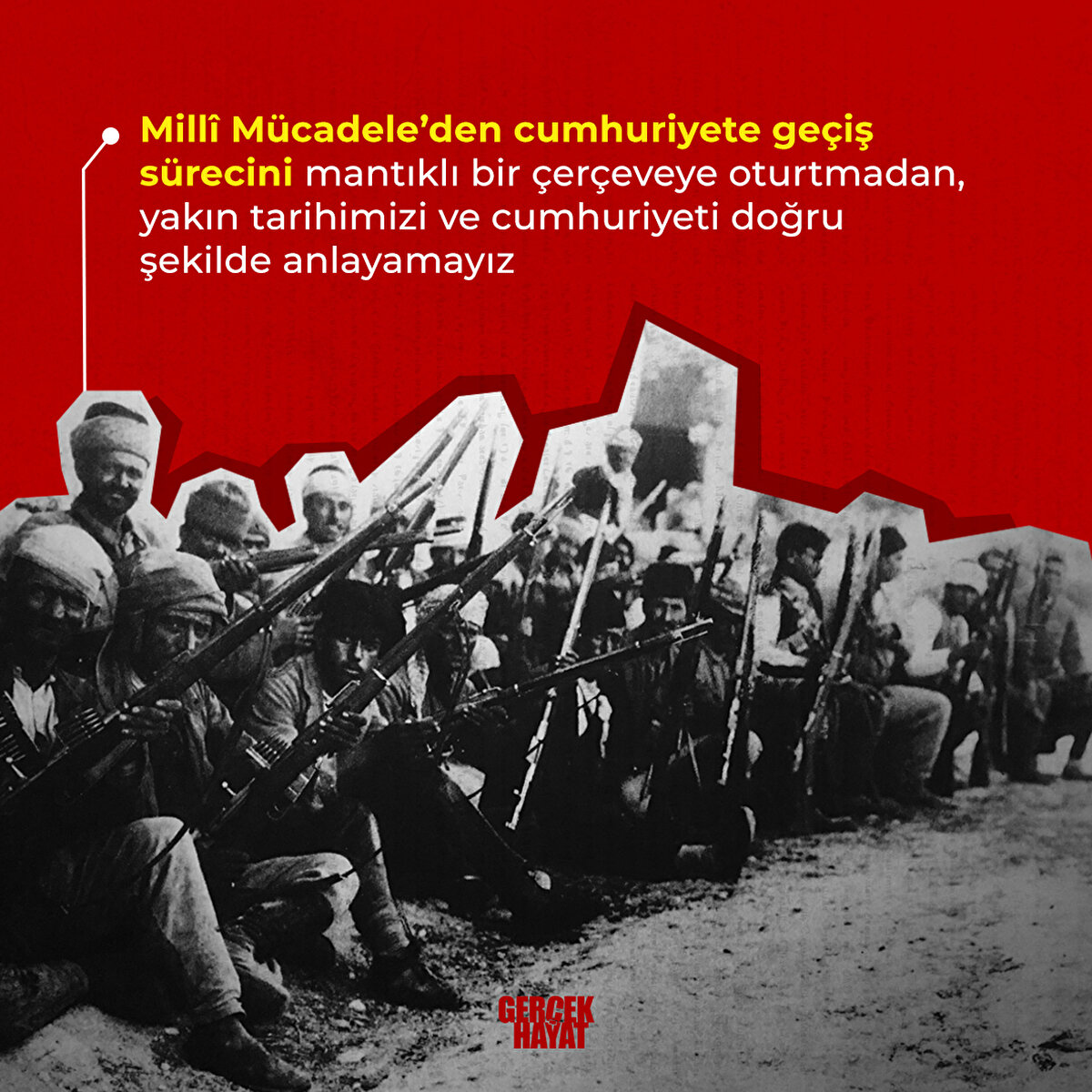 Yakın tarihimizi ve cumhuriyeti doğru şekilde anlayamayız