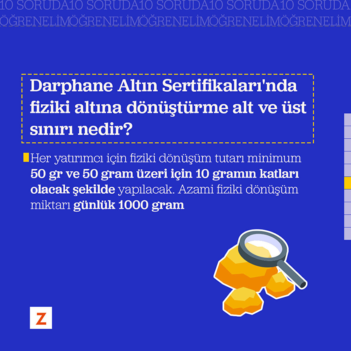Soru 5: Darphane Altın Sertifikalarını fiziki altına dönüştürebilir miyim?
Sertifikaları ilk ihraç tarihinden 4 ay sonra yani 21 Mart 2023'ten itibaren fiziki altına dönüştürebilirsiniz