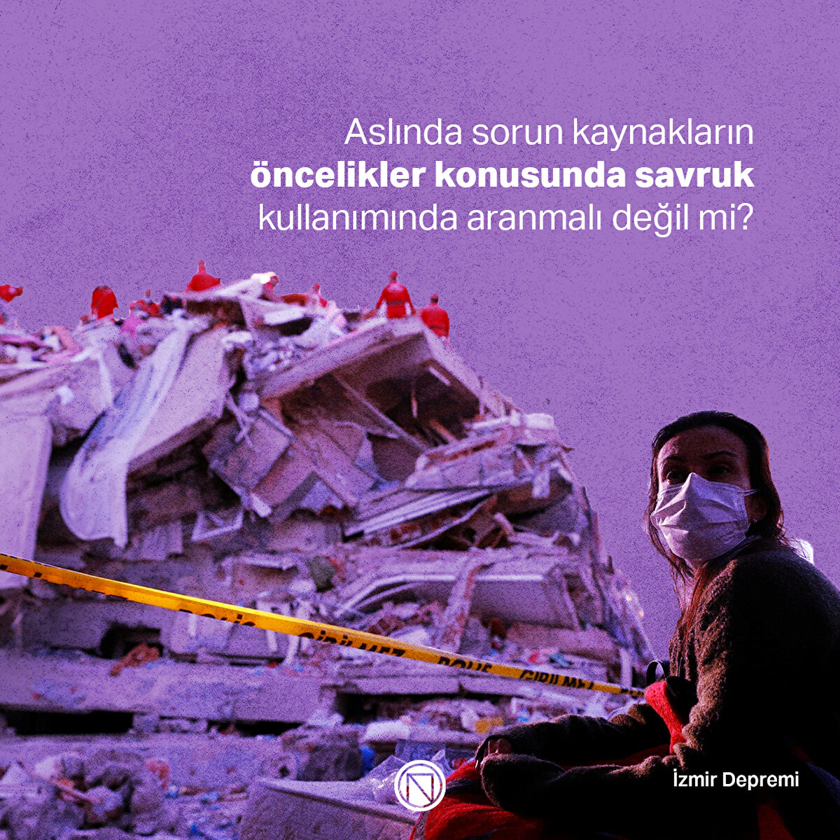 Aslında sorun kaynakların öncelikler konusunda savruk kullanımında aranmalı değil mi? 

