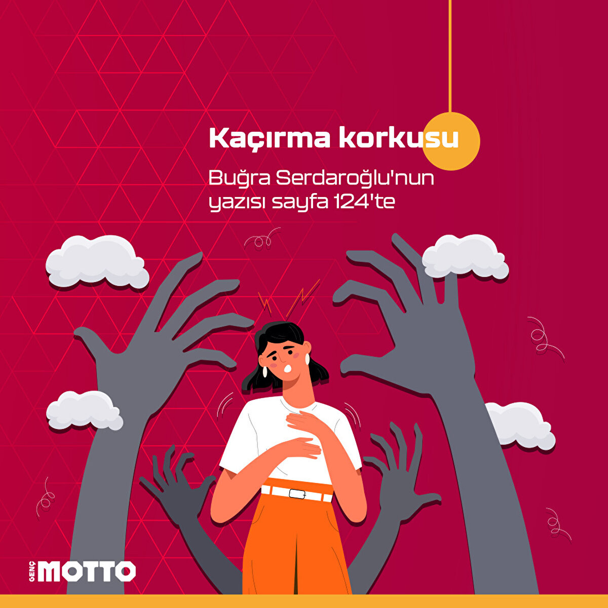 Kaçırma korkusu
Buğra Serdaroğlu'nun yazısı sayfa 124'te
