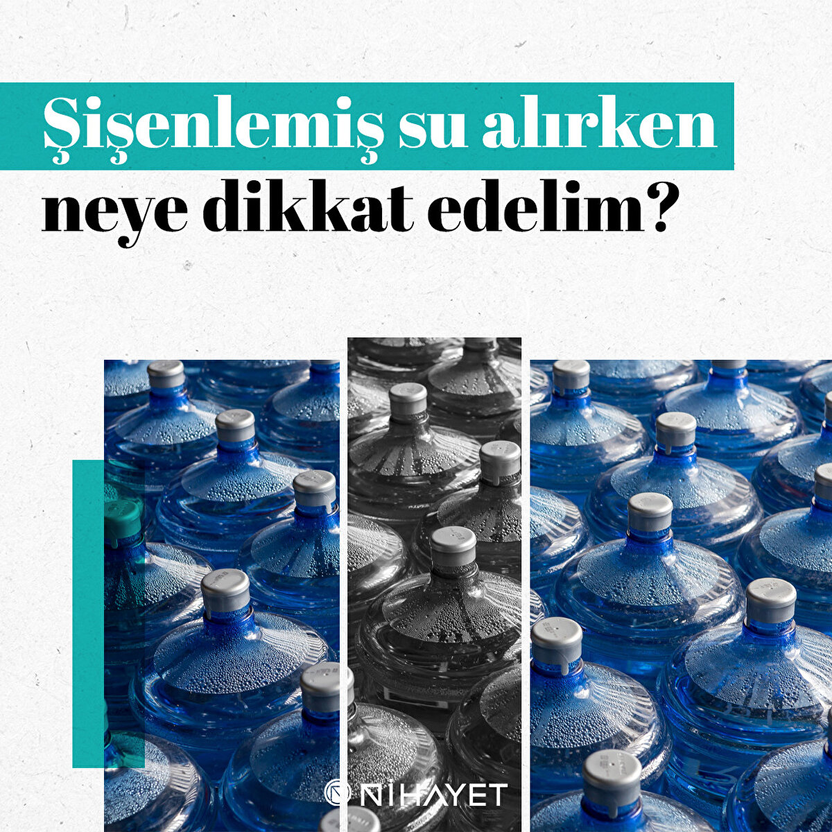 Şişenlemiş su alırken neye dikkat edelim?