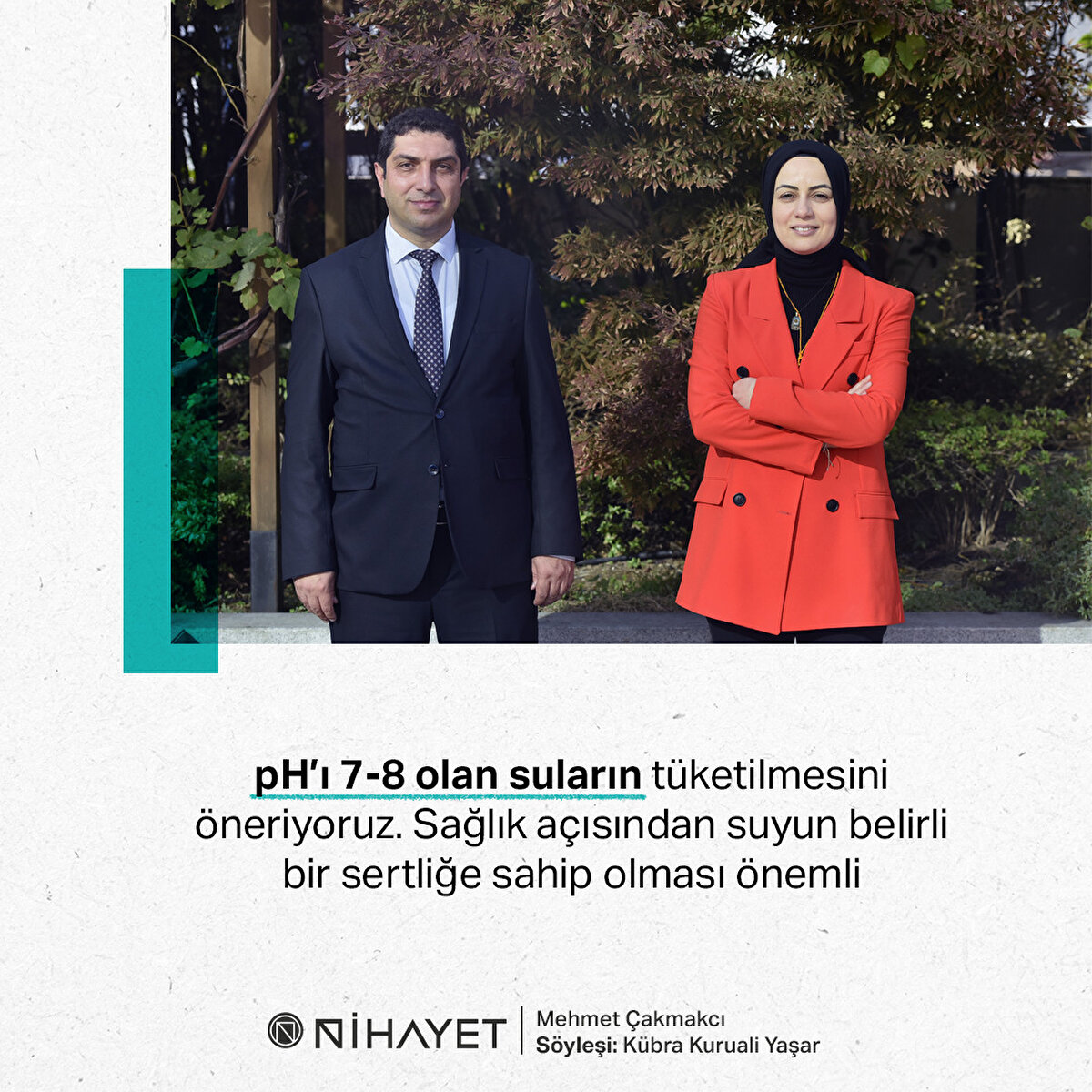 pH’ı 7-8 olan suların tüketilmesini öneriyoruz. Sağlık açısından suyun belirli bir sertliğe sahip olması önemli
