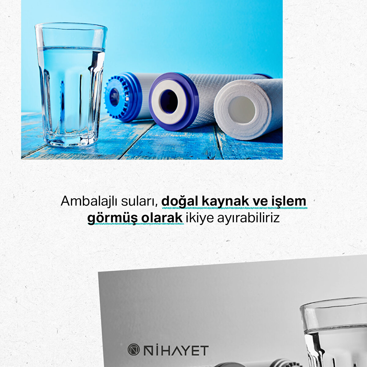 Ambalajlı suları, doğal kaynak ve işlem görmüş olarak ikiye ayırabiliriz
