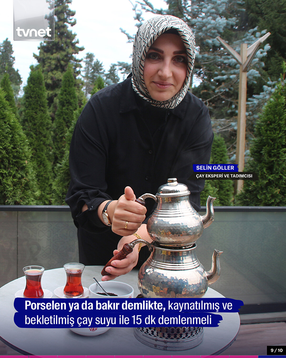 Porselen ya da bakır demlikte, kaynatılmış ve bekletilmiş çay suyu ile 15 dk demlenmeli