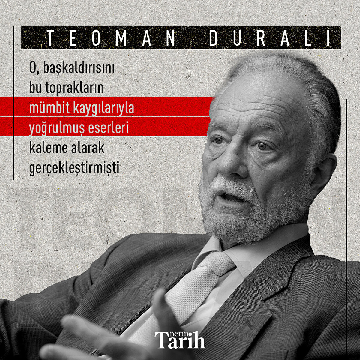 O, başkaldırısını bu toprakların mümbit kaygılarıyla yoğrulmuş eserleri kaleme alarak gerçekleştirmişti