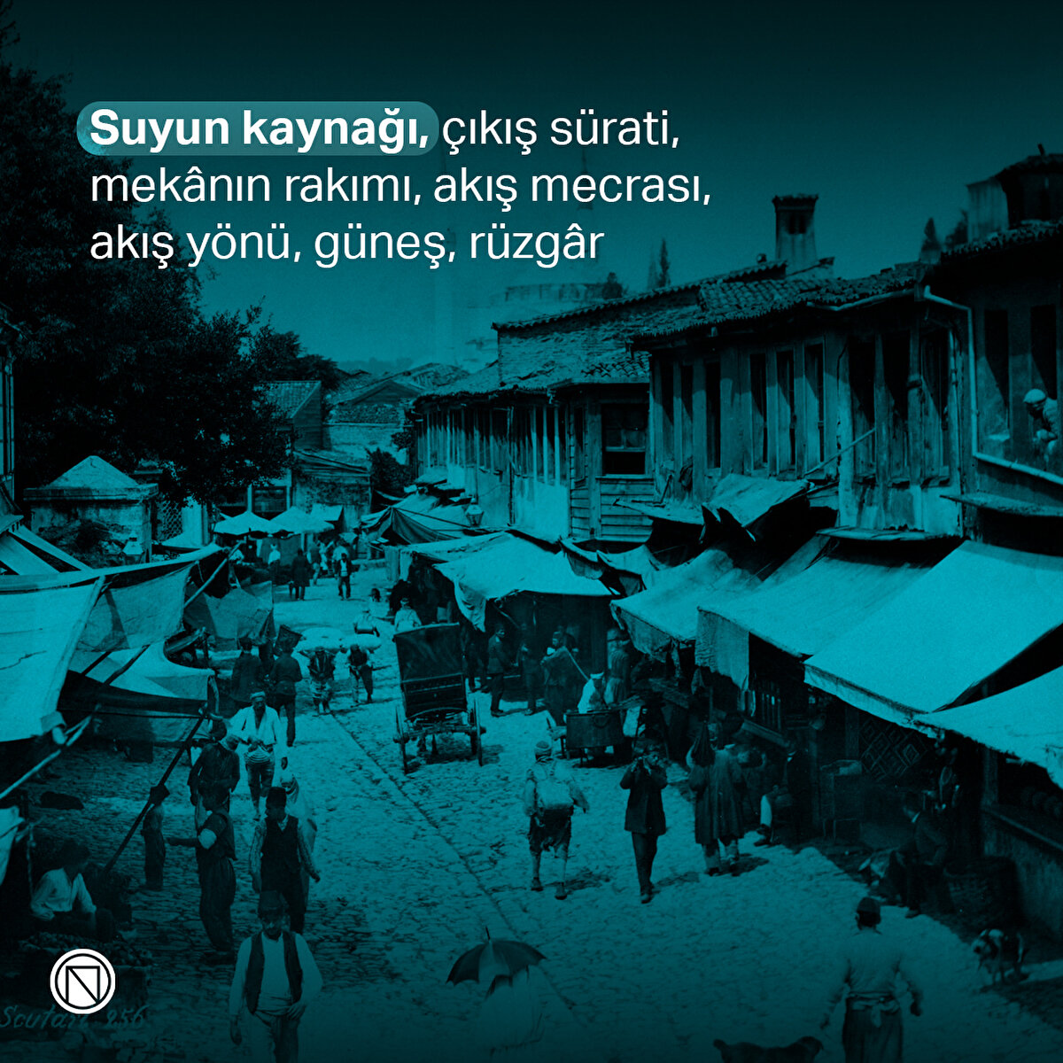 Suyun kaynağı, çıkış sürati, mekânın rakımı, akış mecrası, akış yönü, güneş, rüzgâr
