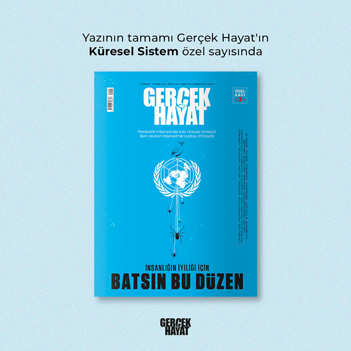 Yazının tamamı Gerçek Hayat'ın Küresel Sistem özel sayısında