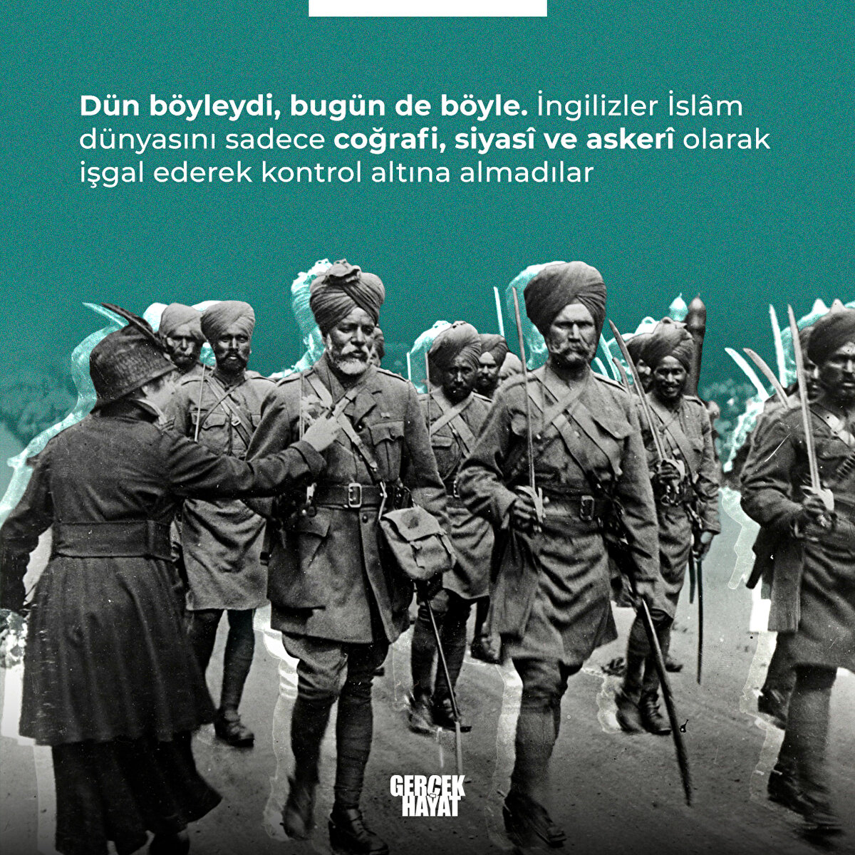 İslâm dünyasını sadece coğrafi, siyasî ve askerî olarak işgal ederek kontrol altına almadılar